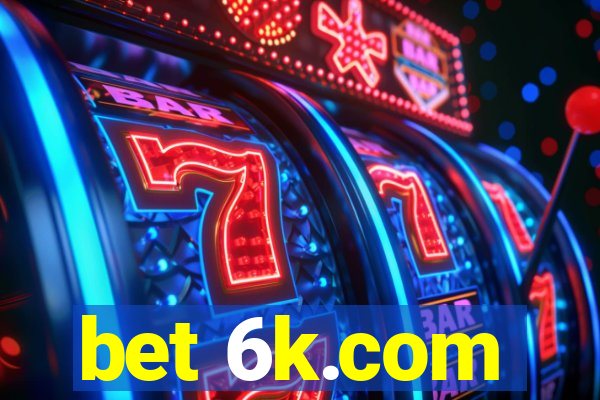 bet 6k.com